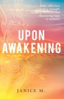 Upon Awakening By Janice Mulligan Cover Image