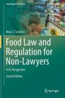 Food Law and Regulation for Non-Lawyers: A Us Perspective (Food Science Text) By Marc C. Sanchez Cover Image