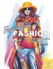 Fascinating Fashion Coloring Book: For Creators Age 8 and Up Cover Image
