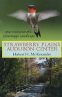 Strawberry Plains Audubon Center: Four Centuries of a Mississippi Landscape By Hubert H. McAlexander Cover Image