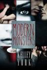 Modern Monsters (Entangled Teen) By Kelley York Cover Image