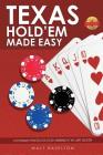 Texas Hold'Em Made Easy: A Systematic Process for Steady Winnings at No-Limit Hold'Em By Walt Hazelton Cover Image