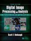 Digital Image Processing and Analysis: Applications with MATLAB and CVIPtools By Scott E. Umbaugh Cover Image