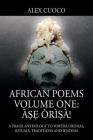 African Poems Volume One: Àṣẹ Òrìṣà!: A Praise Anthology to Yorùbá Orishas, Rituals, Traditions and Wisdom Cover Image