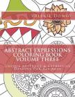 Abstract Expressions Coloring Book Volume Three: Original Abstract & Expressive Creations For All Ages By Valerie Dowdy Cover Image