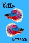 Betta Notebook: Customized Betta Fish Keeper Maintenance Tracker For All Your Aquarium Needs. Great For Logging Water Testing, Water C By Fishcraze Books Cover Image