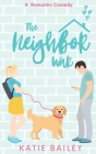 The Neighbor War: A Romantic Comedy Cover Image