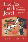 The Fox and the Jewel: Shared and Private Meanings in Contemporary Japanese Inari Workship By Karen A. Smyers Cover Image
