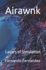 Airawnk: Layers of Simulation By Fernando Fernandez Cover Image