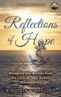 Reflections of Hope: A 90-Day Devotional Journey - Recognize and Recover from the Cycle of Toxic Broken Relationships By Kimberly A. Sanford Cover Image