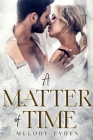 A Matter of Time By Melody Tyden Cover Image