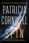 Spin: A Thriller By Patricia Cornwell Cover Image