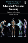 Advanced Personal Training: Science to Practice By Paul Hough (Editor), Brad J. Schoenfeld (Editor) Cover Image