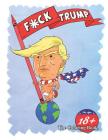 F*ck Trump: The Coloring Book By David W. Marquess, John T. Guilyard Cover Image