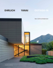 Ehrlich Yanai Outside-In: New California Modernism By Steven Ehrlich, Takashi Yanai, Zahid Sardar (Introduction by) Cover Image