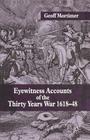 Eyewitness Accounts of the Thirty Years War 1618-48 By G. Mortimer Cover Image