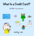 What Is a Credit Card?: Personal Finance for Kids (Kids Money, Kids Educational Books, Baby, Toddler, Children, Savings, Ages 3-6, Preschool-k Cover Image