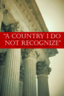 A Country I Do Not Recognize: The Legal Assault on American Values (Hoover Institution Press Publication) By Robert H. Bork (Editor) Cover Image
