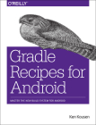 Gradle Recipes for Android: Master the New Build System for Android Cover Image