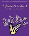 Spiritual and Natural: Natural Recipes with Chassidic Insights Cover Image