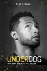 Underdog: Rise Above When You Feel Below Cover Image