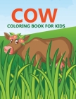 Cow Coloring Book For Kids Cover Image