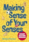 Making Sense of Your Senses: Sensory Solutions Workbook By Monique Thoonsen, Ruud Bijman (Illustrator) Cover Image
