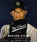 The Closer By Mariano Rivera, Wayne Coffey (With), Michael Kay (Read by) Cover Image