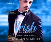 Irish on the Rocks By Magan Vernon, Elizabeth Klett (Narrated by), Richard Sawyer (Narrated by) Cover Image