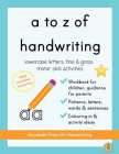 a to z of handwriting: a fun and educational tracing handwriting book with guidance for parents and free resources. Letters, patterns, shapes By Accolade Press, Lauren Benzaken Cover Image
