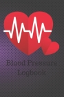 Blood Pressure Logbook: Easy Daily Personal Blood Pressure Tracking 110 Pages Record (Medical Monitoring Health Diary Logs) By Flow Publishing Cover Image