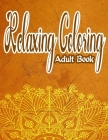 Relaxing Coloring Adult Book: Beautiful 70 Geometric Coloring Book for Meditation and Relaxing - Glossy paperback, size 8.5 x 11 inch By Ouhanna Gbm Cover Image