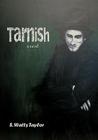 Tarnish By S. Watts Taylor Cover Image