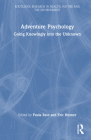 Adventure Psychology: Going Knowingly Into the Unknown By Paula Reid (Editor), Eric Brymer (Editor) Cover Image