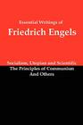 Essential Writings of Friedrich Engels: Socialism, Utopian and Scientific; The Principles of Communism; And Others Cover Image