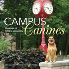 Campus Canines: The Dogs of Indiana University Cover Image