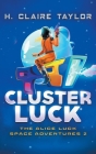 Cluster Luck By H. Claire Taylor Cover Image