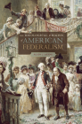 Ideological Origins of American Federalism By Alison L. LaCroix Cover Image