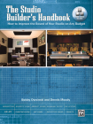 The Studio Builder's Handbook: How to Improve the Sound of Your Studio on Any Budget, Book & Online Video/Pdfs Cover Image