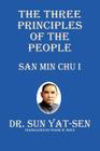 The Three Principles of the People - San Min Chu I By Sun Yat-Sen, Frank W. Price (Translator) Cover Image