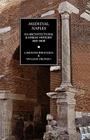 Medieval Naples: An Architectural & Urban History, 400-1400 Cover Image