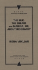 The Silk, the Shears and Marina; or, About Biography (Writings From An Unbound Europe) Cover Image