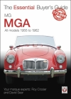 MG MGA: All models 1955 to 1962 (The Essential Buyer's Guide) Cover Image