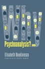 Why Psychoanalysis? By Elisabeth Roudinesco, Rachel Bowlby (Translator) Cover Image