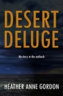 Desert Deluge By Heather Anne Gordon Cover Image