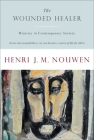 The Wounded Healer: Ministry in Contemporary Society By Henri J. M. Nouwen Cover Image