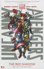 Uncanny Avengers Volume 1: The Red Shadow (Marvel Now) By Rick Remender (Text by), John Cassaday (Illustrator), Olivier Coipel (Illustrator), Laura Martin (Illustrator) Cover Image