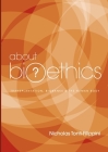 About Bioethics 3: Transplantation, Biobanks and the Human Body By Nicholas Tonti-Filippini Cover Image