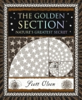 The Golden Section: Nature's Greatest Secret By Scott Olsen Cover Image