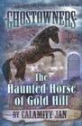 The Haunted Horse of Gold Hill Cover Image